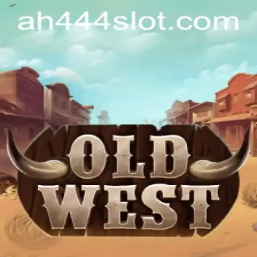 OldWest: A New Frontier in Gaming with AH444