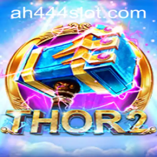Thor2: The Enchanting Adventure Awaits with AH444